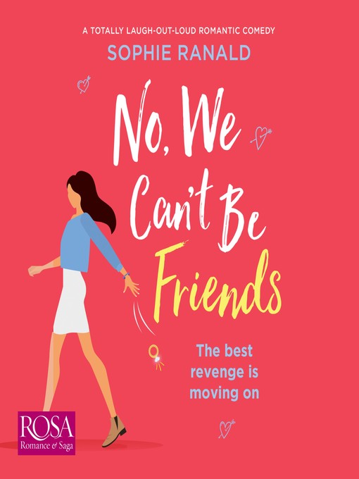 Title details for No, We Can't Be Friends by Sophie Ranald - Wait list